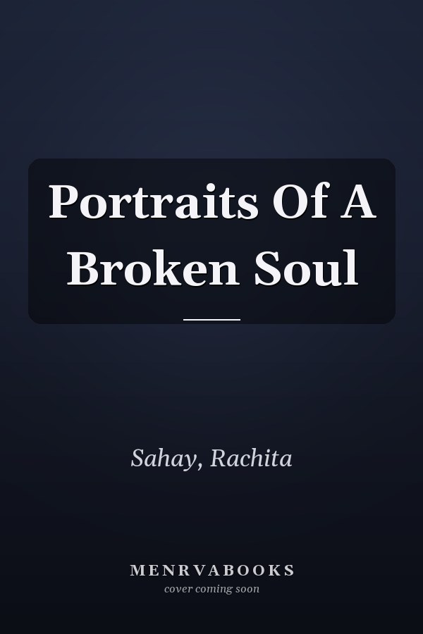 Portraits Of A Broken Soul