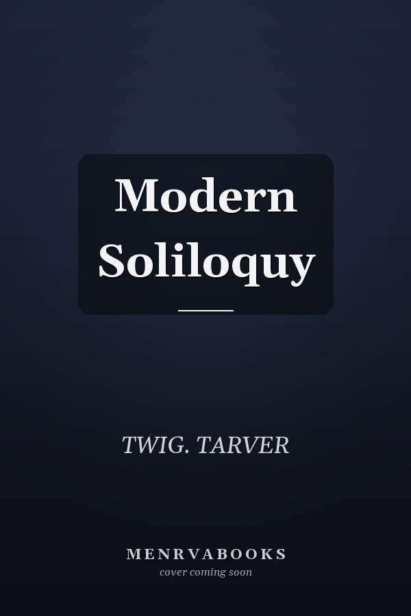 Modern Soliloquy