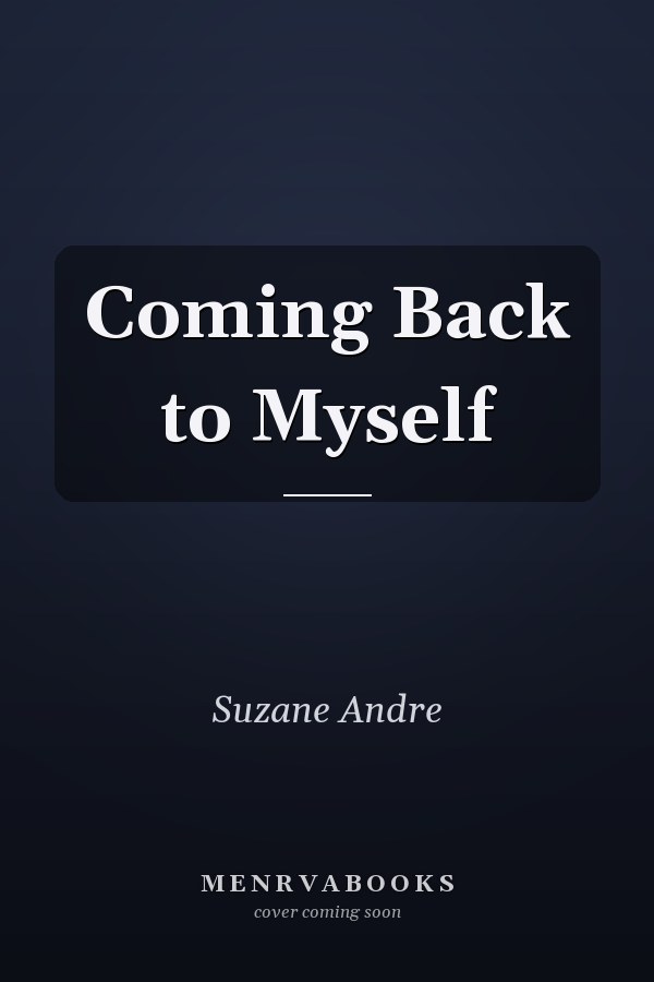 Coming Back to Myself