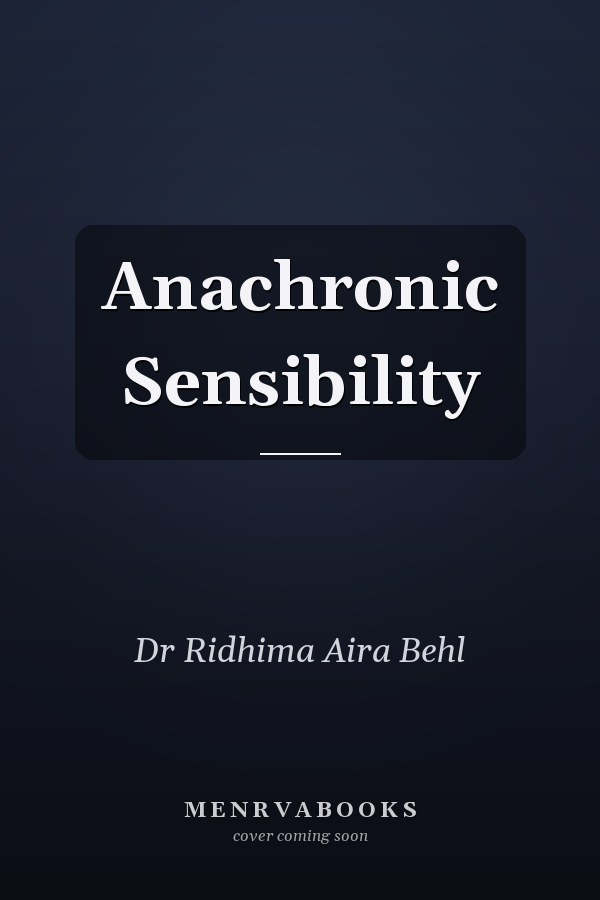 Anachronic Sensibility