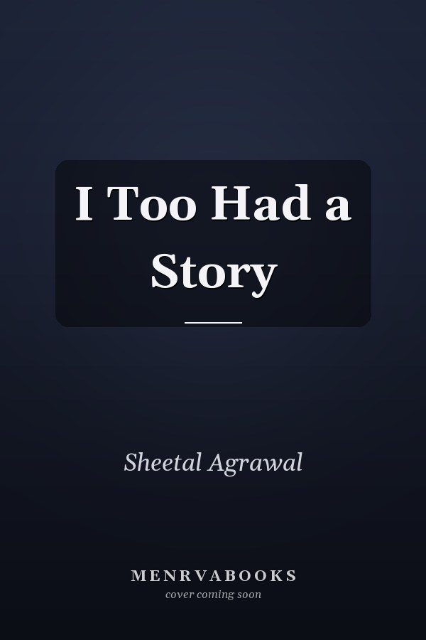 I Too Had a Story