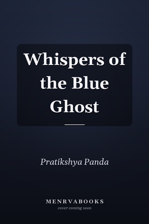 Whispers of the Blue Ghost