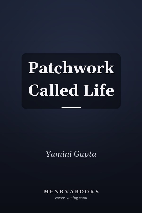 Patchwork Called Life