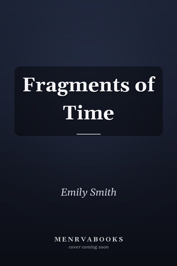 Fragments of Time