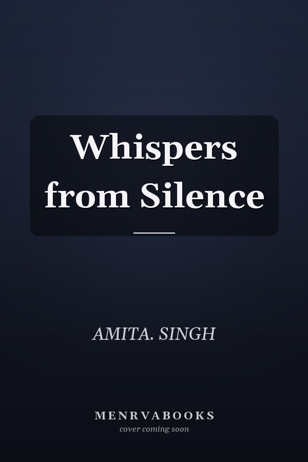 Whispers from Silence