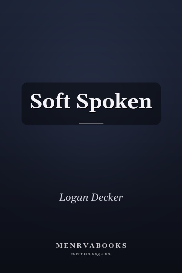 Soft Spoken