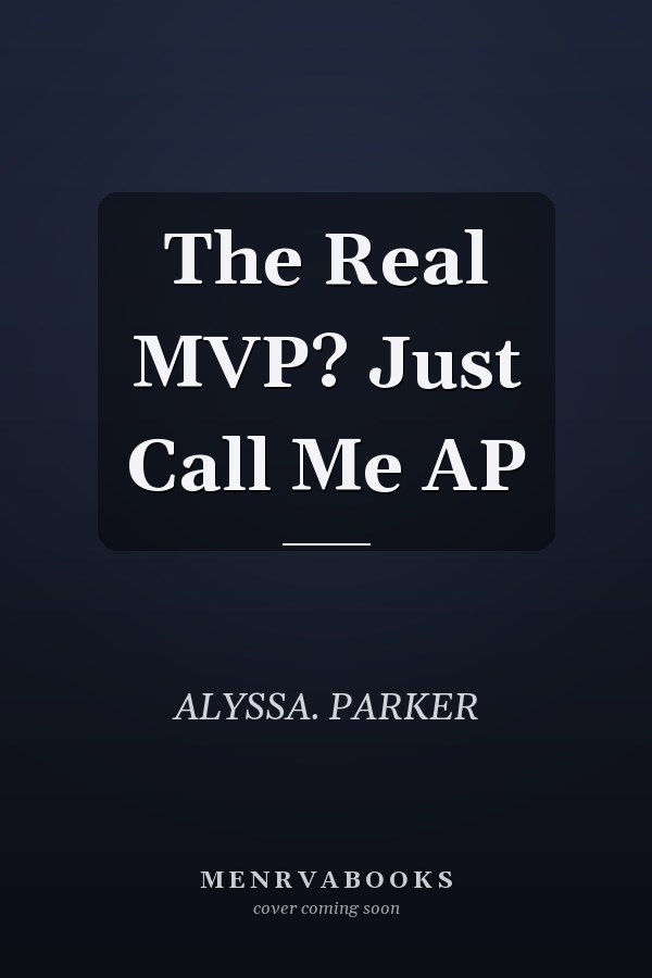 The Real MVP? Just Call Me AP