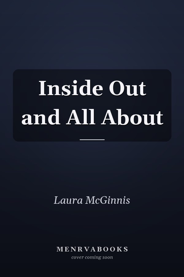 Inside Out and All About