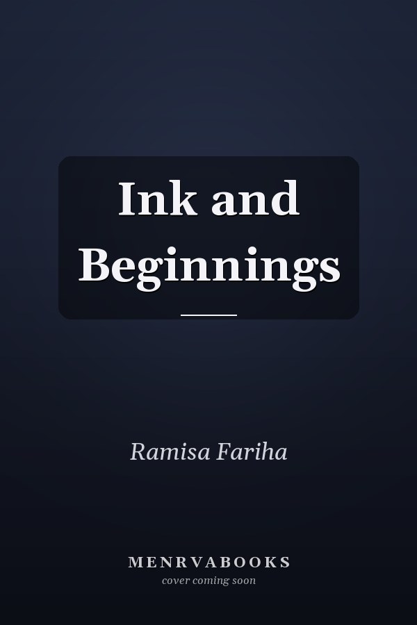 Ink and Beginnings