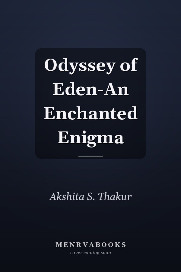 Odyssey of Eden-An Enchanted Enigma