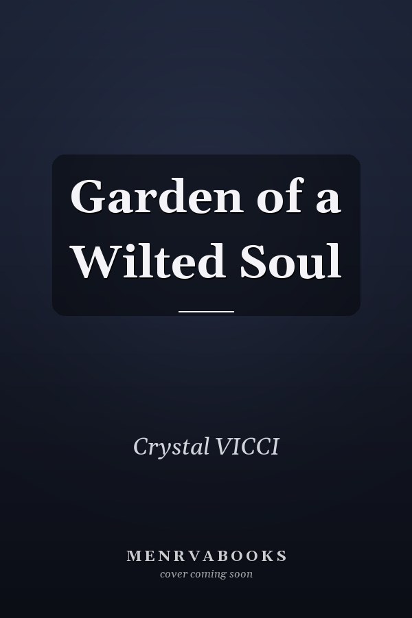 Garden of a Wilted Soul