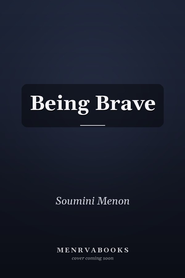 Being Brave