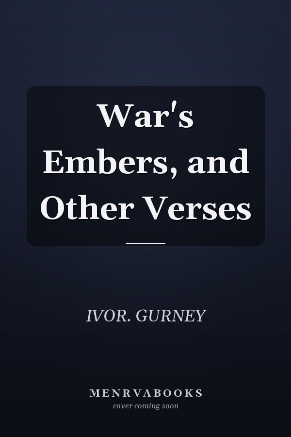 War's Embers, and Other Verses