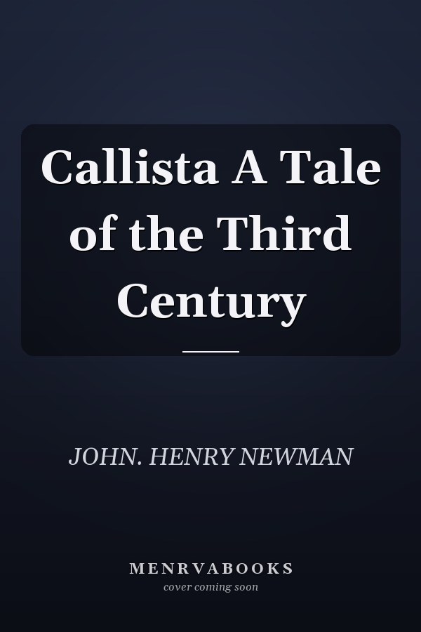 Callista A Tale of the Third Century