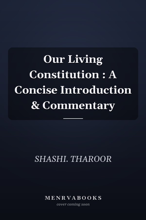 Our Living Constitution : A Concise Introduction & Commentary