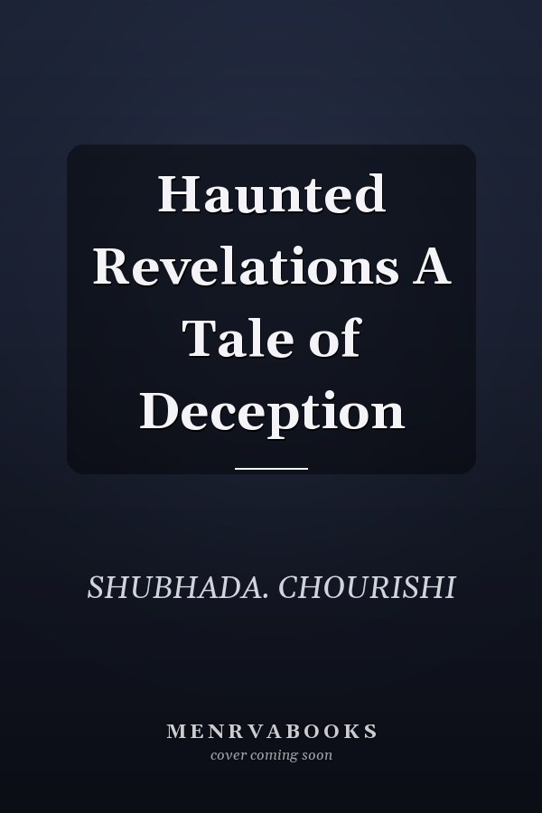 Haunted Revelations A Tale of Deception