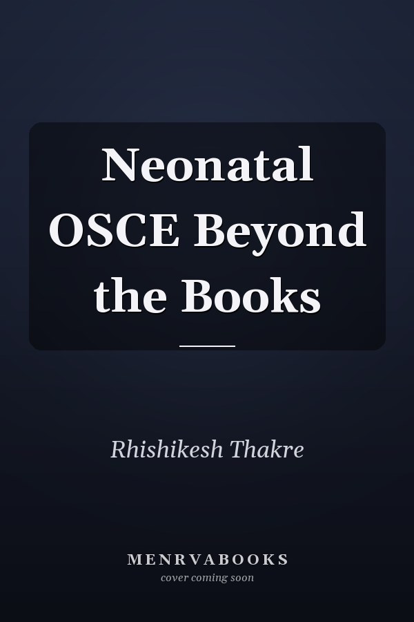 Neonatal OSCE Beyond the Books