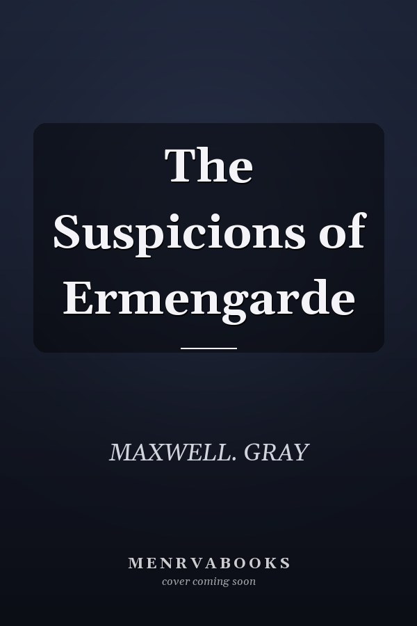 The Suspicions of Ermengarde