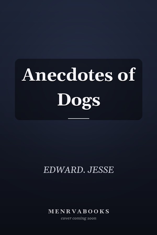 Anecdotes of Dogs