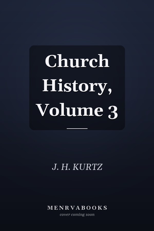Church History, Volume 3