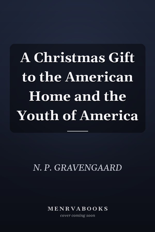 A Christmas Gift to the American Home and the Youth of America