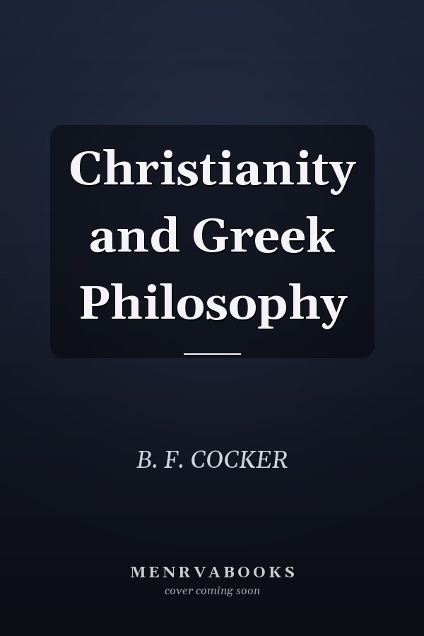 Christianity and Greek Philosophy