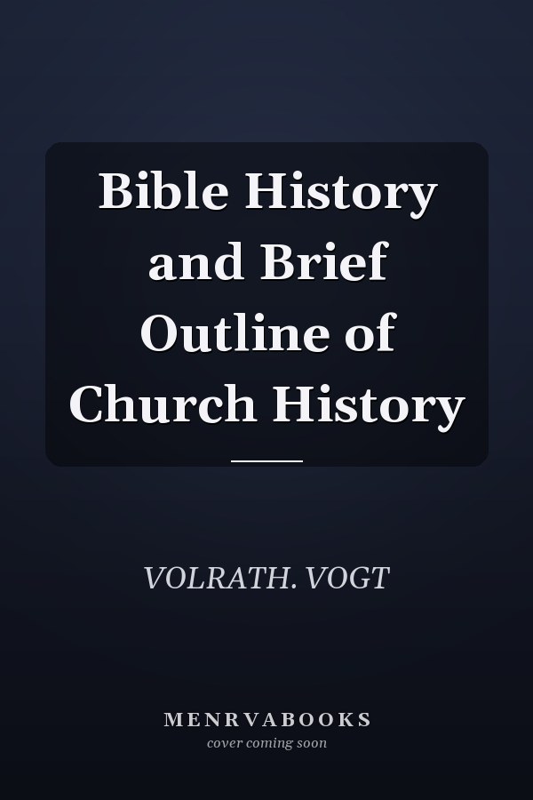 Bible History and Brief Outline of Church History