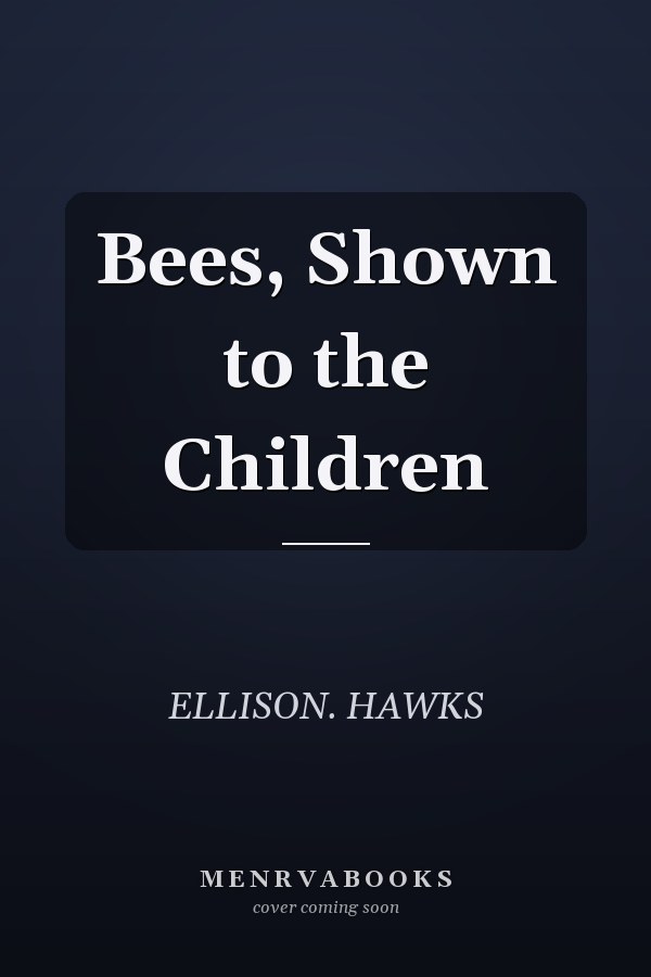 Bees, Shown to the Children