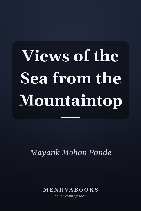 Views of the Sea from the Mountaintop