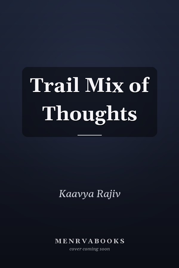 Trail Mix of Thoughts
