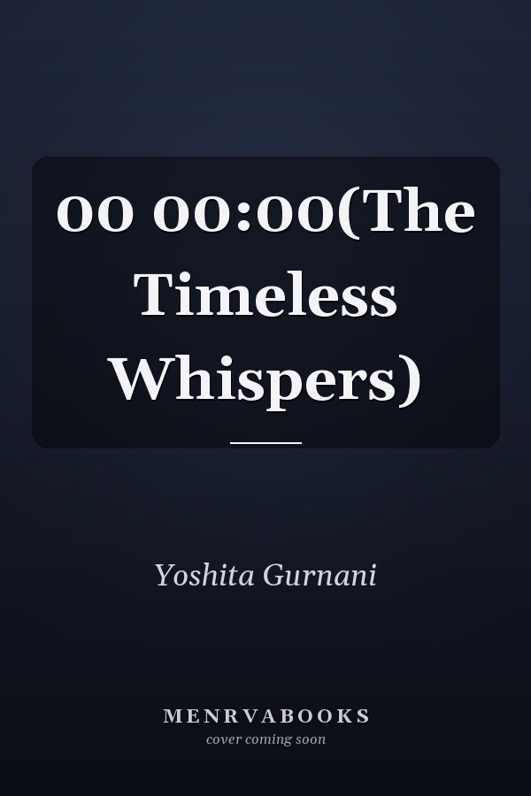 00 00:00(The Timeless Whispers)