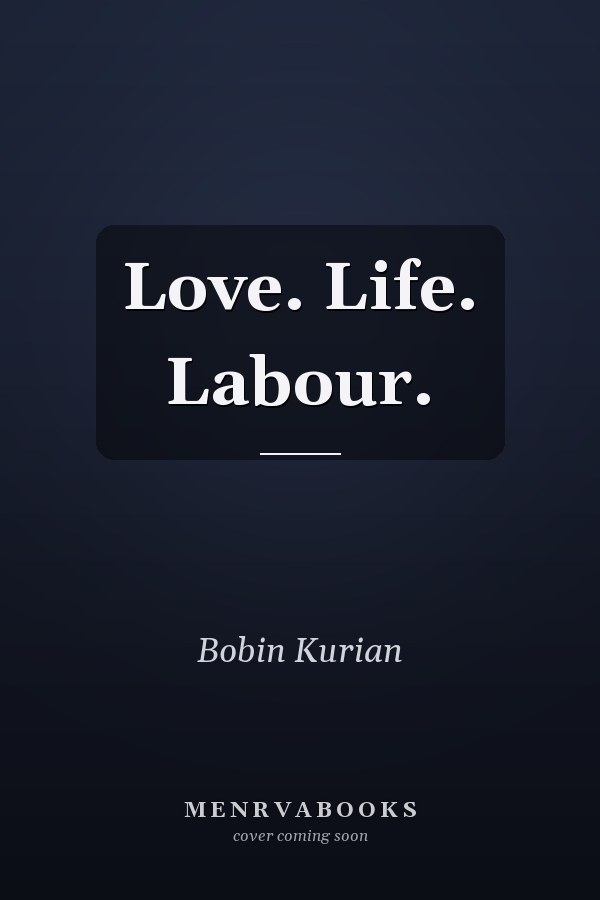 Love. Life. Labour.