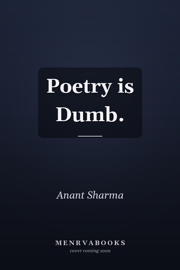 Poetry is Dumb.