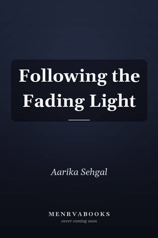 Following the Fading Light