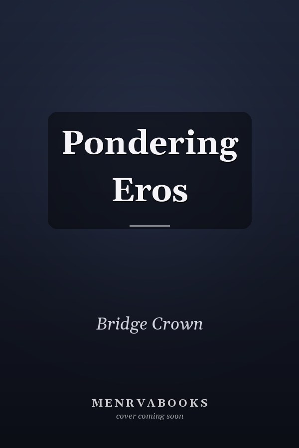 Pondering Eros