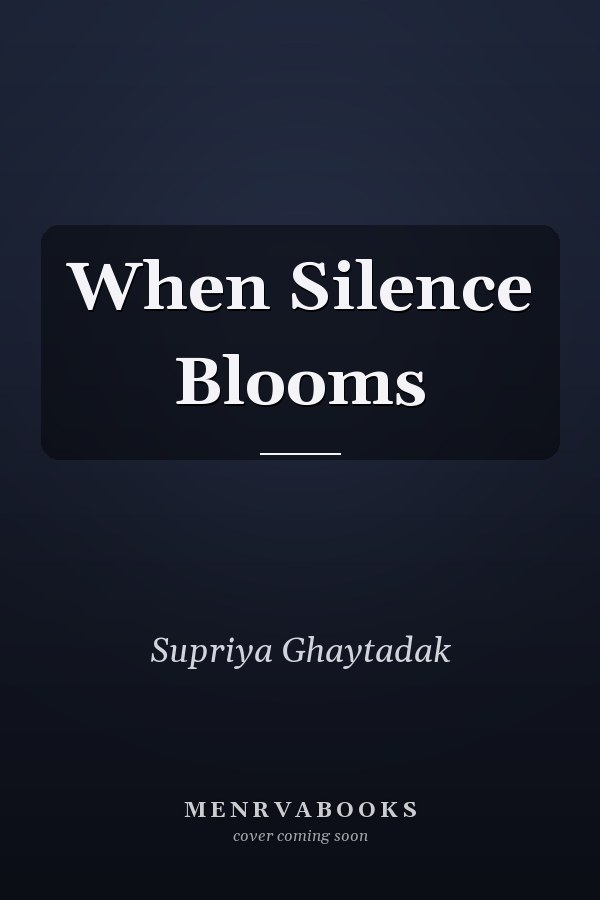 When Silence Blooms