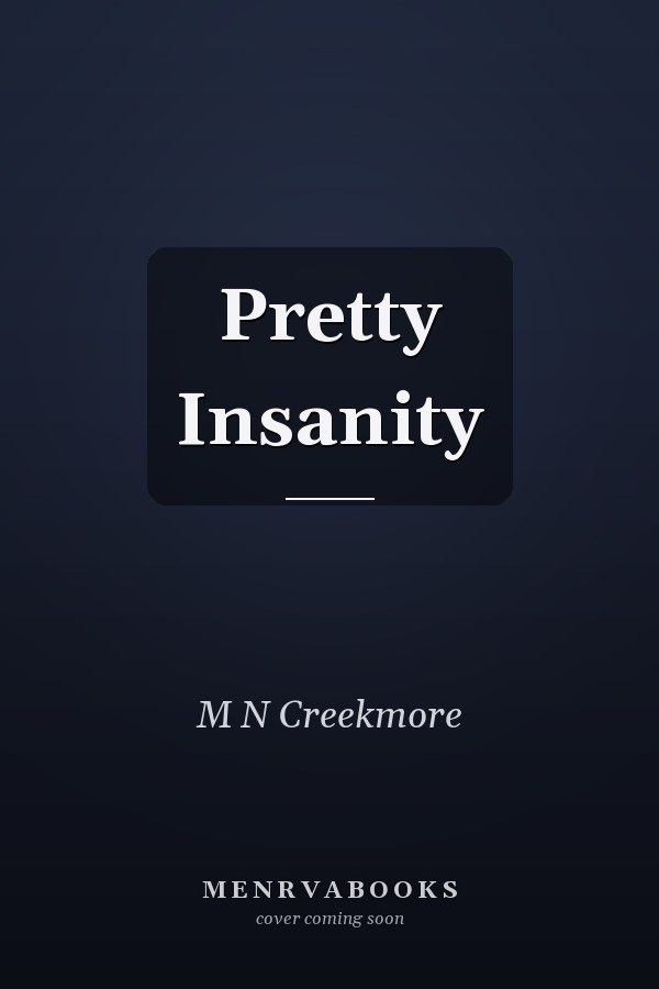 Pretty Insanity