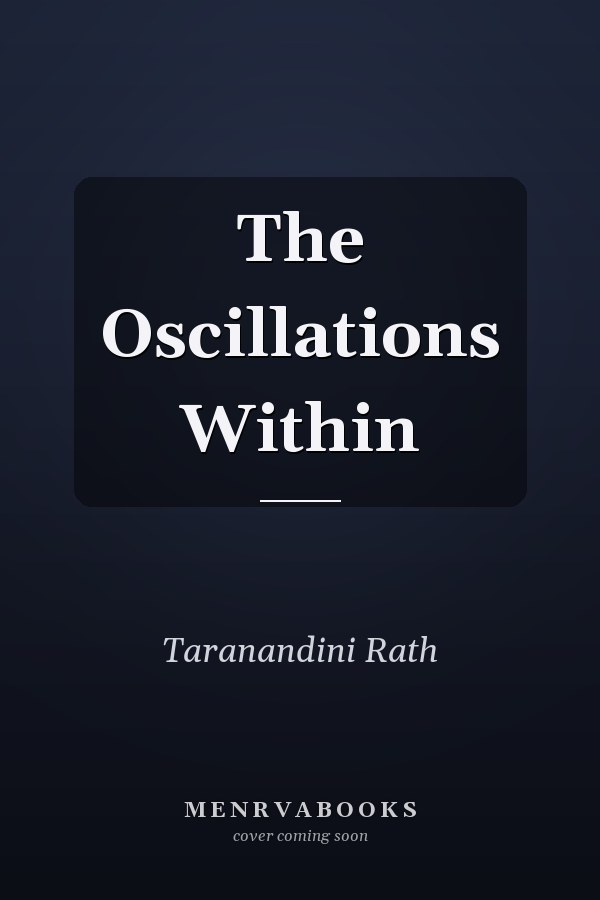 The Oscillations Within