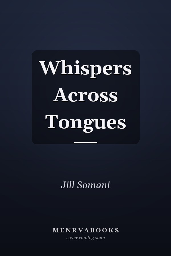 Whispers Across Tongues