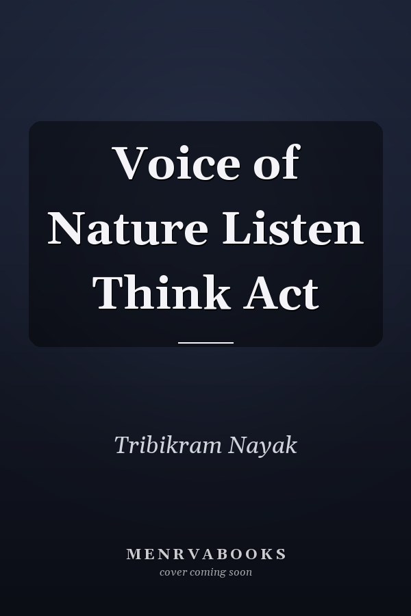 Voice of Nature Listen Think Act