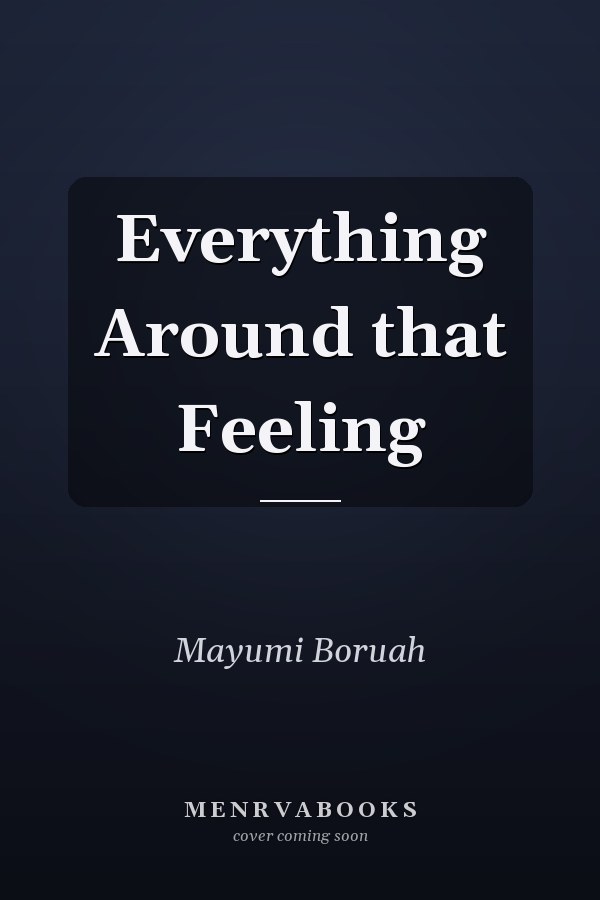 Everything Around that Feeling