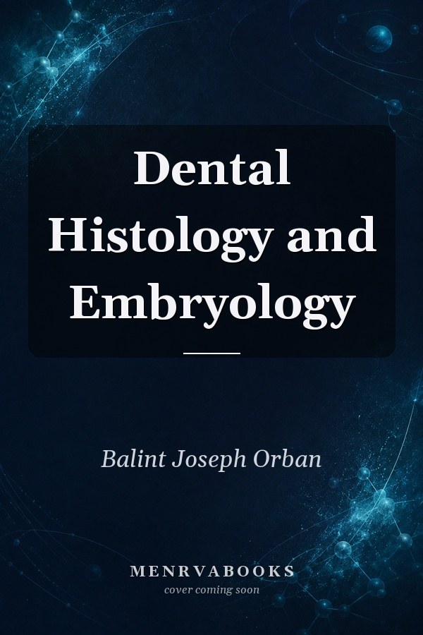 Dental Histology and Embryology