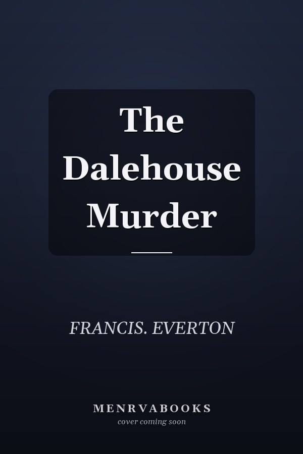 The Dalehouse Murder