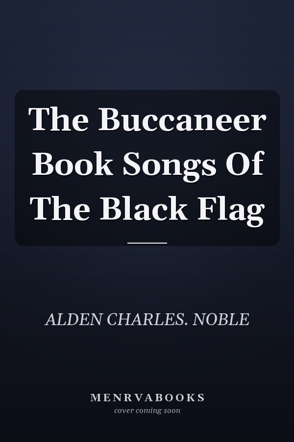 The Buccaneer Book Songs Of The Black Flag