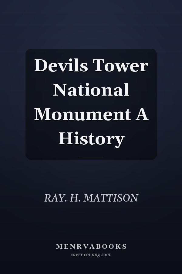 Devils Tower National Monument A History