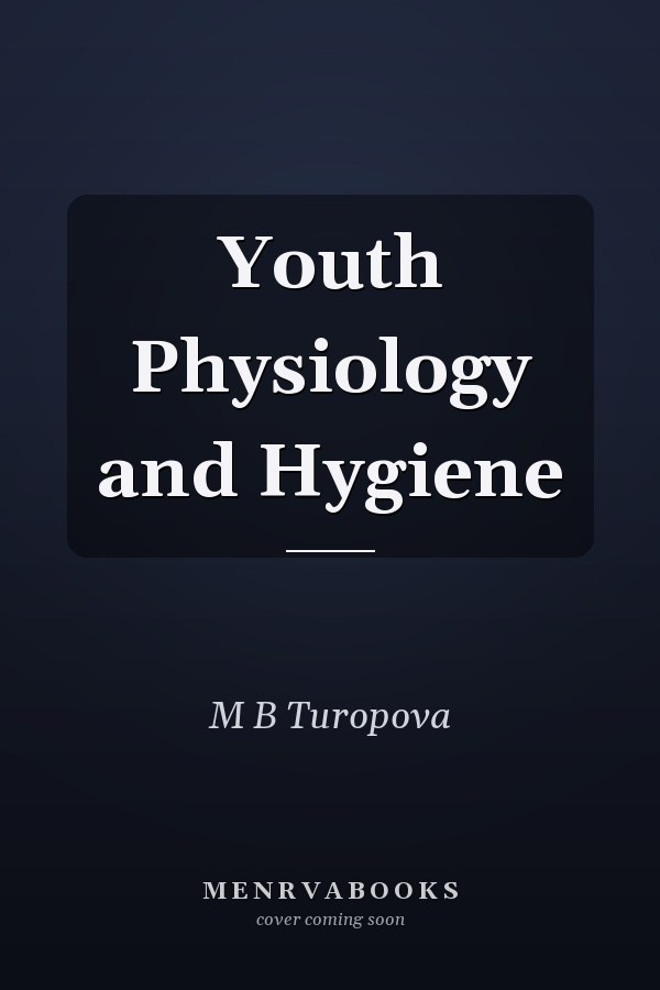 Youth Physiology and Hygiene