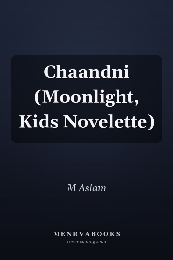 Chaandni (Moonlight, Kids Novelette)