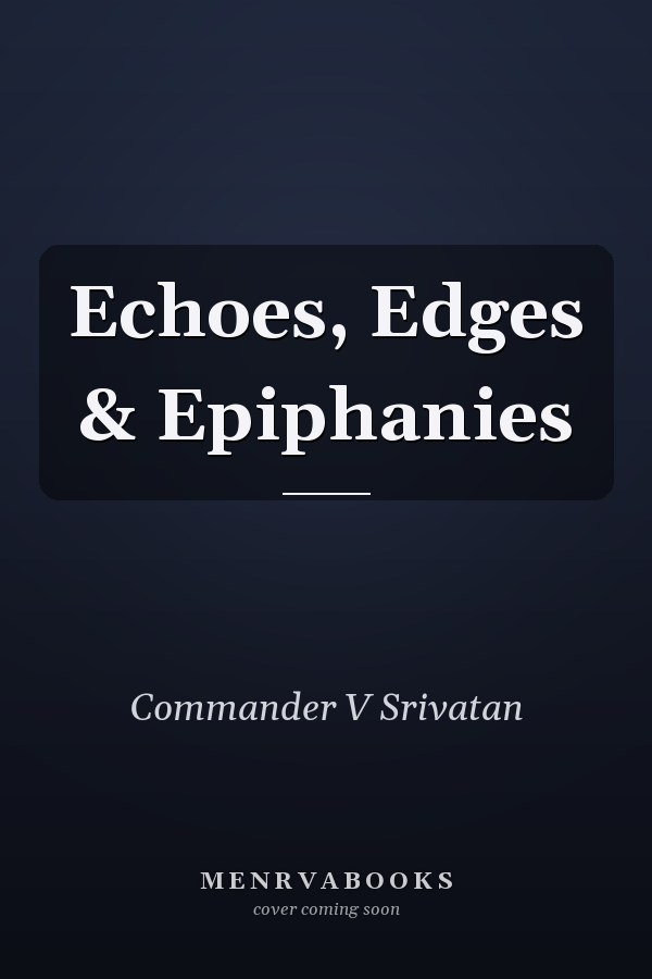 Echoes, Edges & Epiphanies