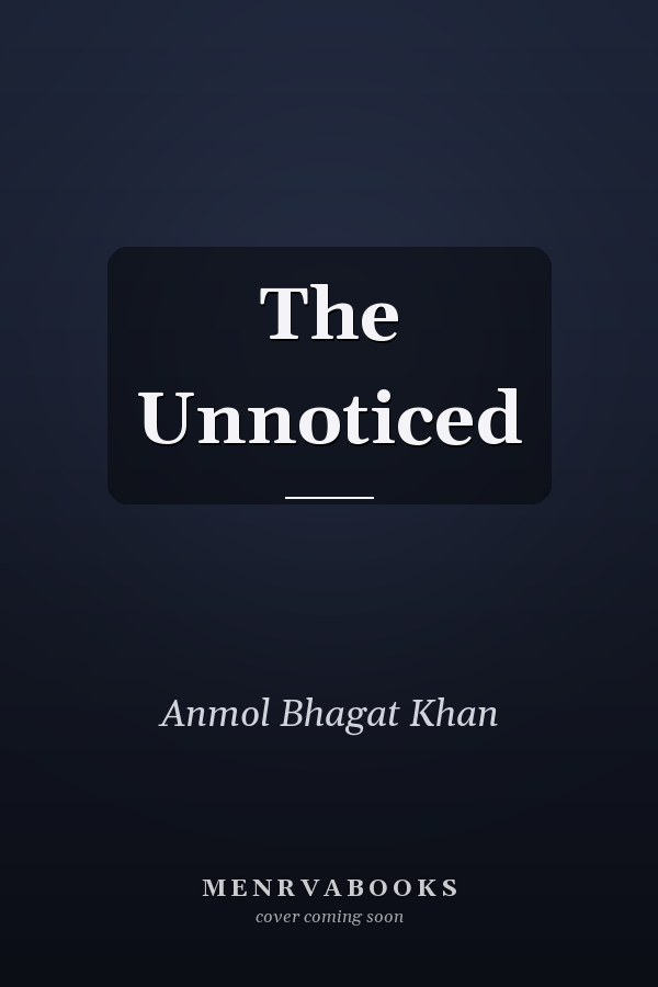 The Unnoticed
