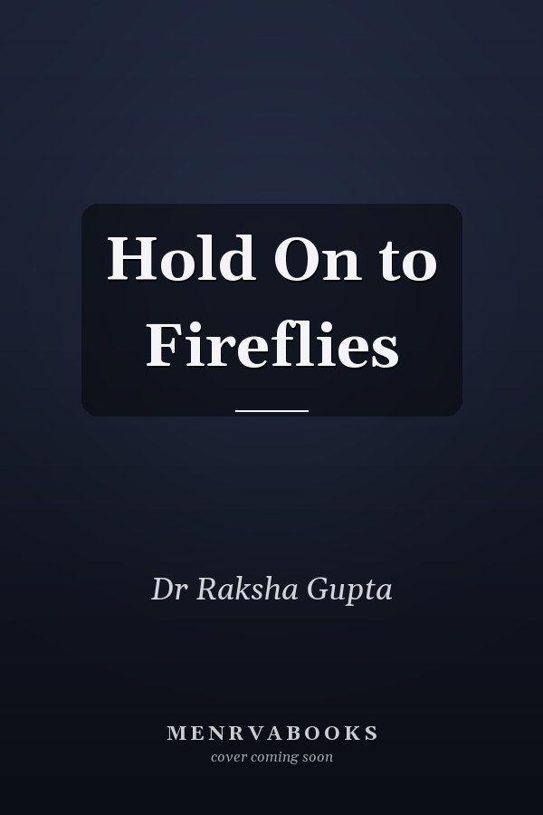 Hold On to Fireflies